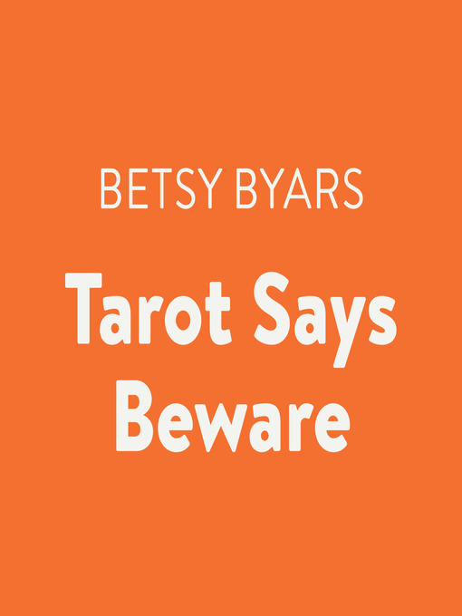 Title details for Tarot Says Beware by Betsy Byars - Available